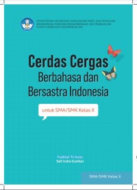 Cerdas Cergas Berbahasa Indonesia dan Bersastra Indonesia Untuk SMA/SMK Kelas X [ebook]