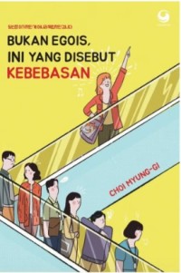 Image of Bukan Egois Ini Yang Disebut Kebebasan