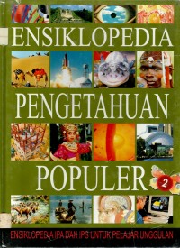 Ensiklopedia Pengetahuan Populer [Jil. 2]