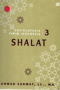 Ensiklopedia Fikih Indonesia 3: Shalat