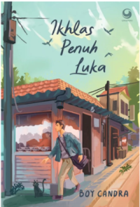 Ikhlas Penuh Luka