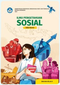 Ilmu Pengetahuan Sosial untuk SMA/MA Kelas X (Edisi Revisi) [e-book]