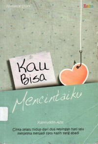 Kau Bisa Mencintaiku