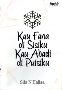 Image of Kau Fana di Sisiku Kau Abadi di Puisiku