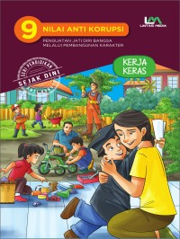 9 Nilai Anti Korupsi: Kerja Keras