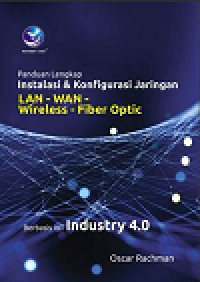 Image of Panduan Lengkap Instalasi & Konfigurasi Jaringan: LAN - WAN - Wireless - Fiber Optic