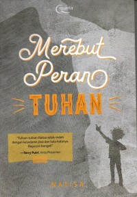 Merebut Peran Tuhan