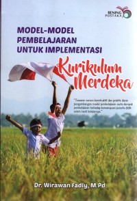 Model- Model Pembelajaran Untuk Implementasi Kurikulum Merdeka