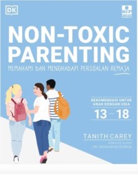 Image of Non-Toxic Parenting: Memahami dan Menghadapi Persoalan Remaja