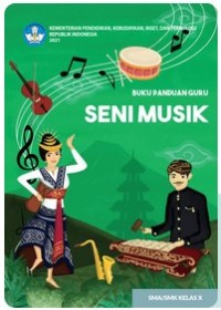 Buku Panduan Guru Seni Musik SMA/SMK Kelas X [ebook]