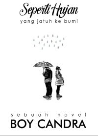 Seperti Hujan Yang Jatuh Ke Bumi         [e-book]
