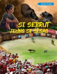 Image of Si Sebrut Jeung Si Segag