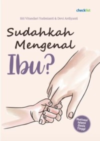Image of Sudahkah Mengenal Ibu ?