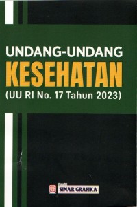 UNDANG-UNDANG KESEHATAN (UU RI No. 17 Tahun 2023)